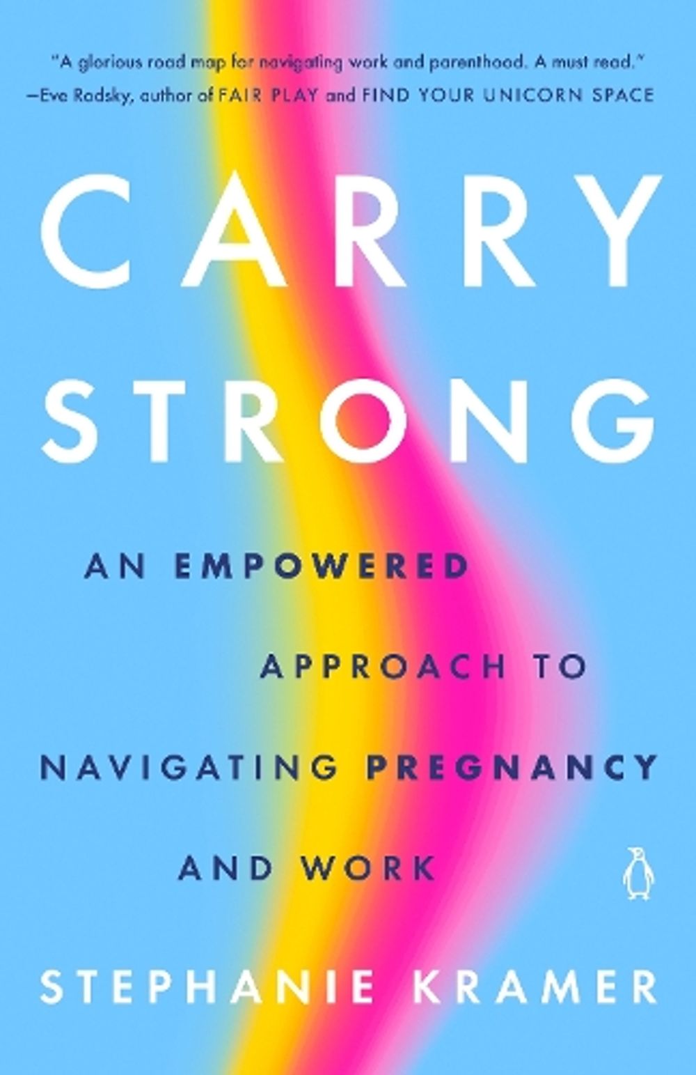Carry Strong by Stephanie Kramer - ISBN: 9780143137283