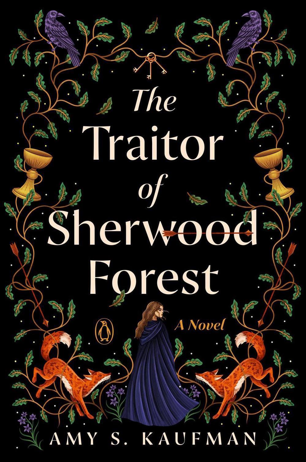 The Traitor of Sherwood Forest by Amy S. Kaufman - ISBN: 9780143138129