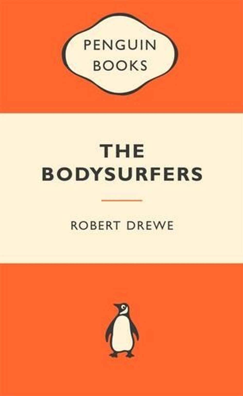 The Bodysurfers: Popular Penguins by Robert Drewe - ISBN: 9780143180241