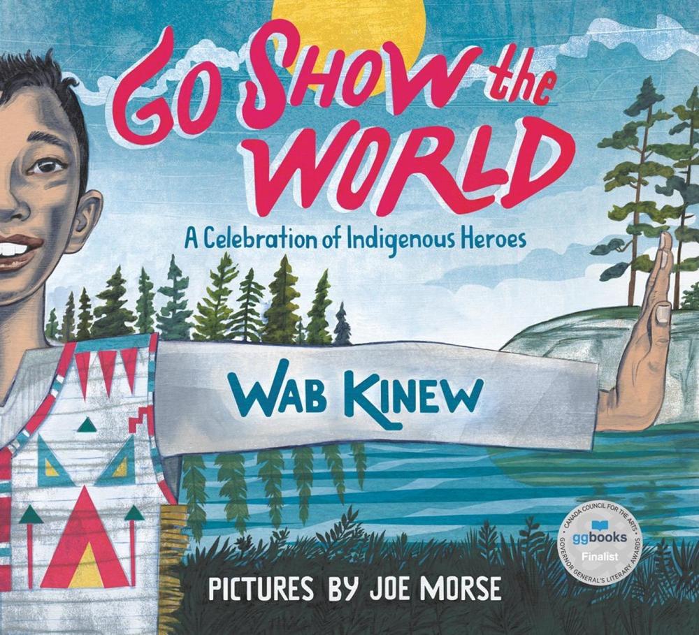 Go Show the World by Wab Kinew - ISBN: 9780143193579