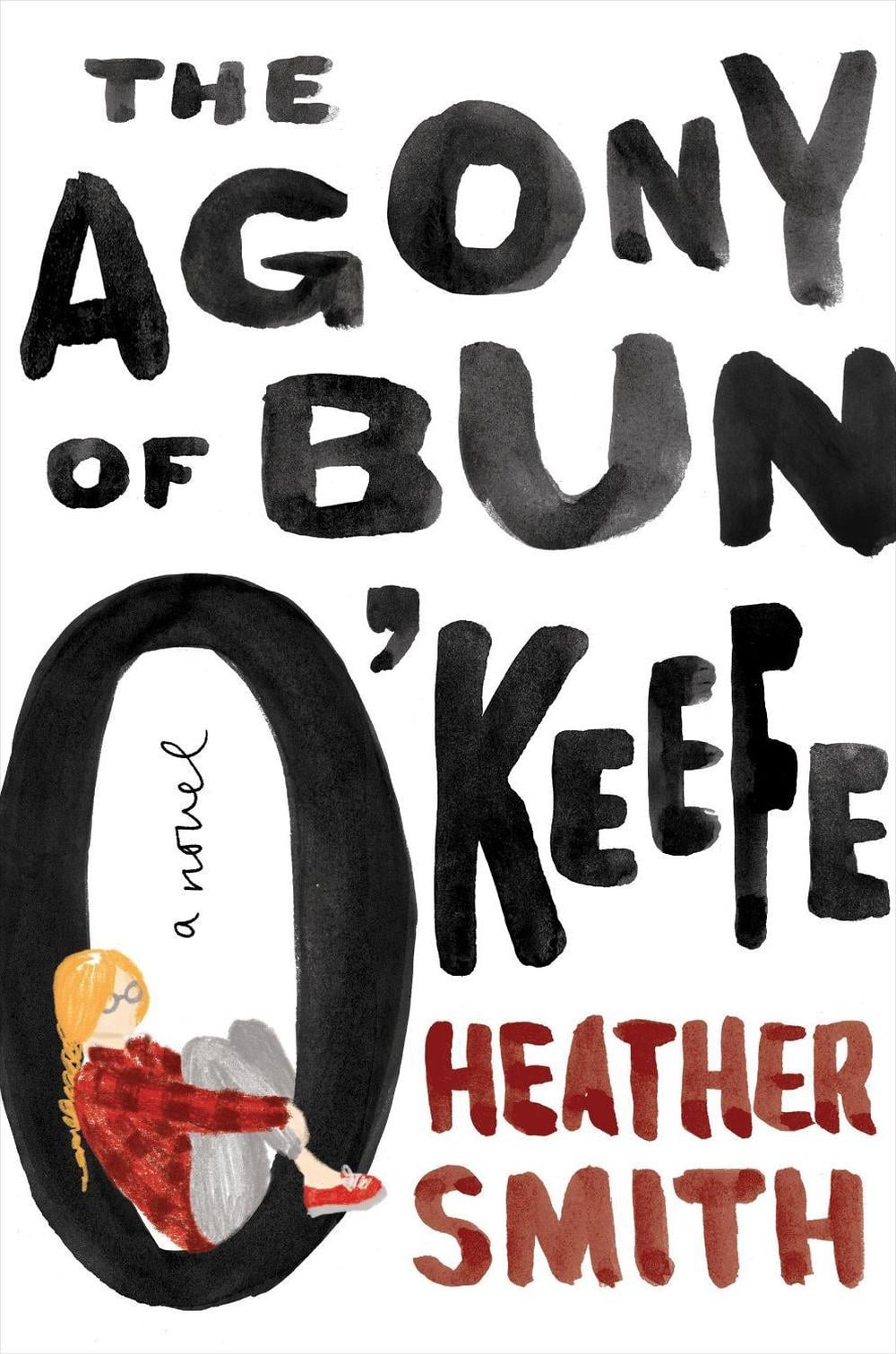 The Agony of Bun O'Keefe by Heather Smith - ISBN: 9780143198659