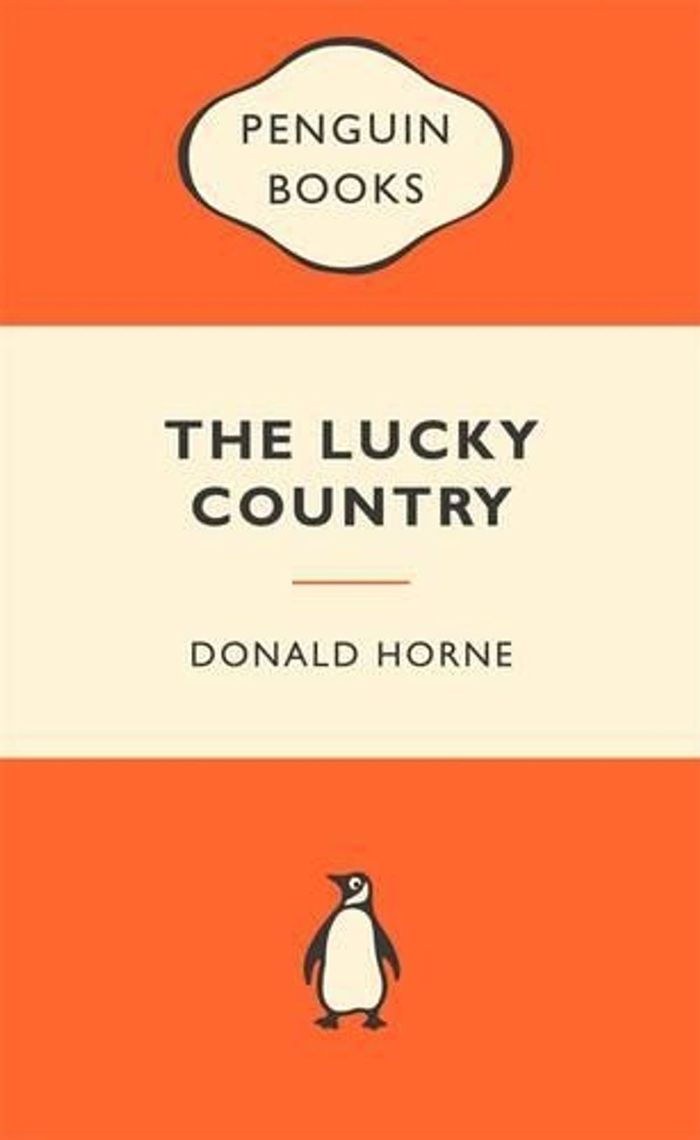 The Lucky Country: Popular Penguins by Donald Horne - ISBN: 9780143202813