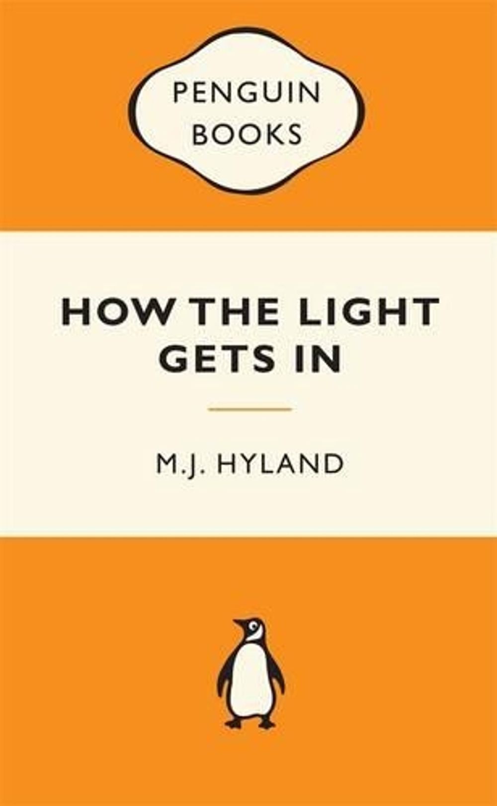 How the Light Gets In: Popular Penguins by M.J. Hyland - ISBN: 9780143204770