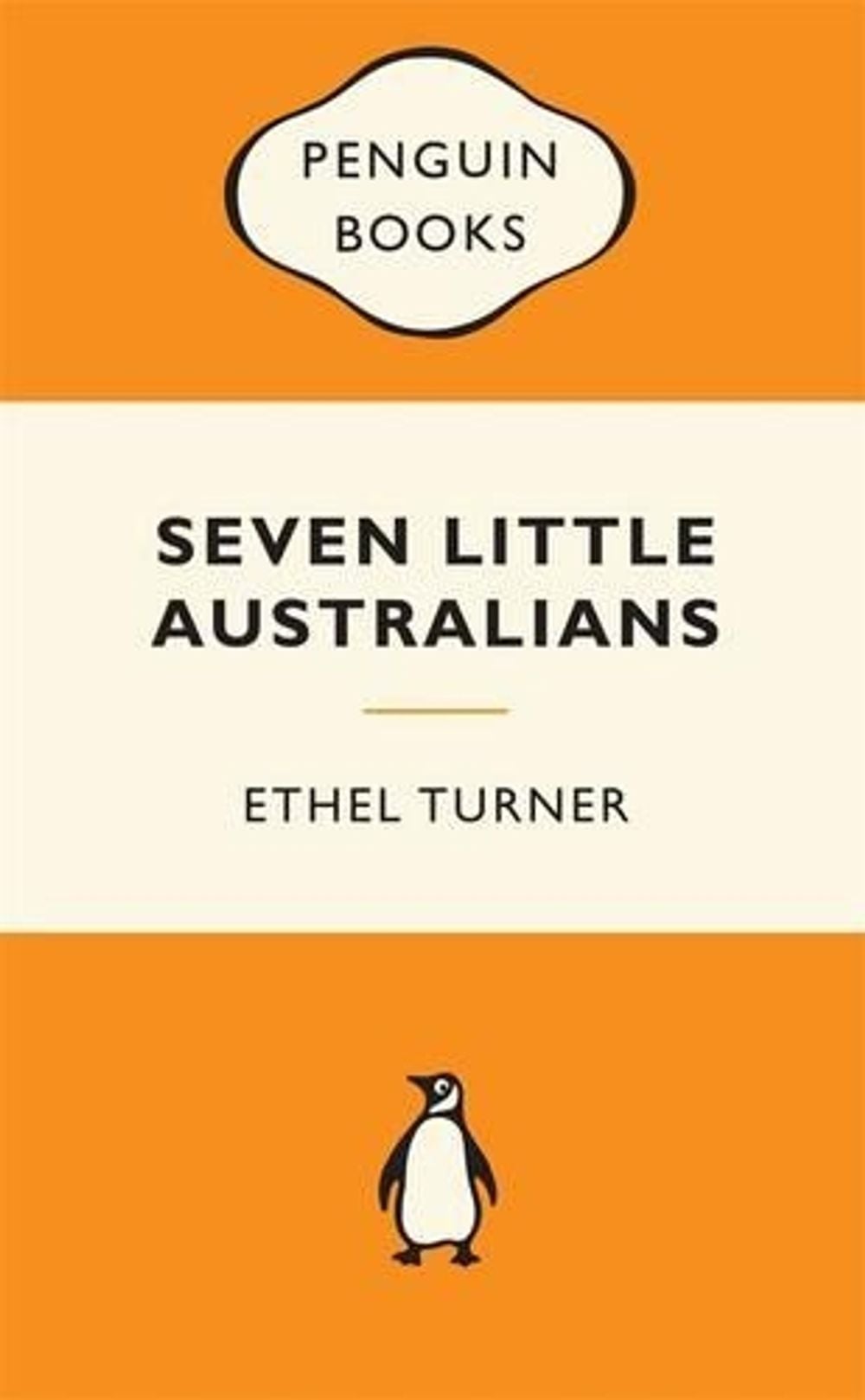 Seven Little Australians: Popular Penguins by Ethel Turner - ISBN: 9780143204862