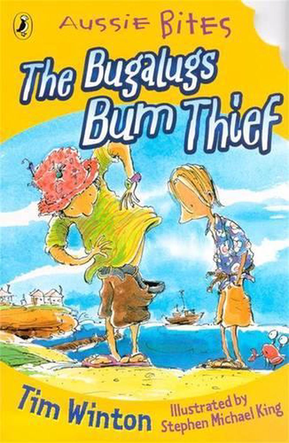 The Bugalugs Bum Thief: Aussie Bites, 9780143300847