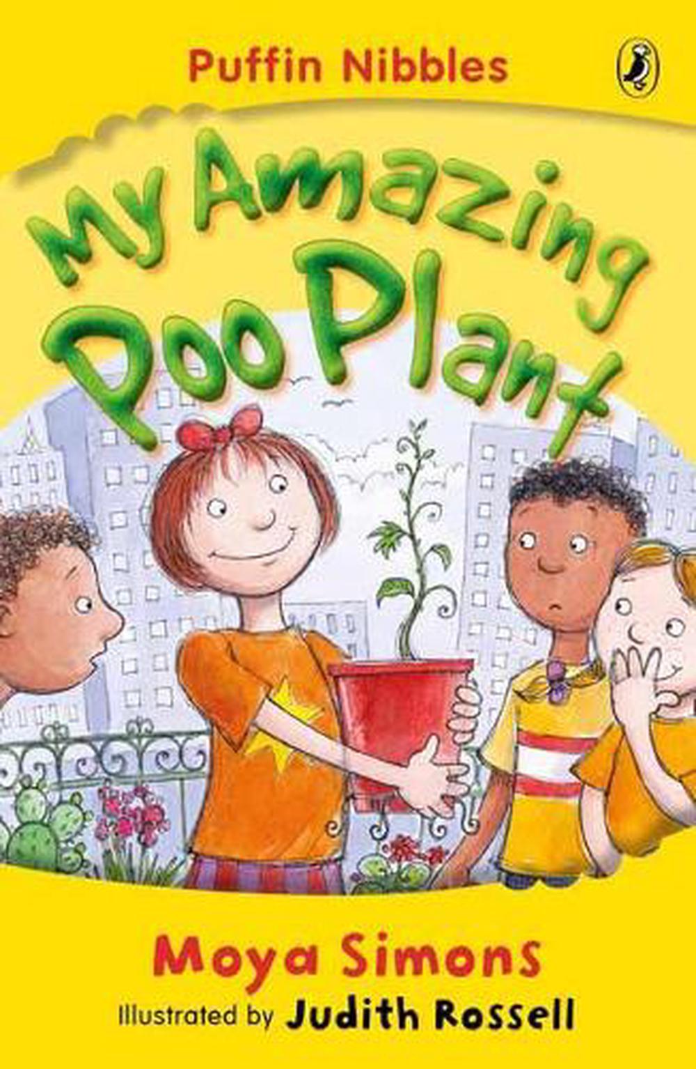 My Amazing Poo Plant: Puffin Nibbles by Moya Simons - ISBN: 9780143301462