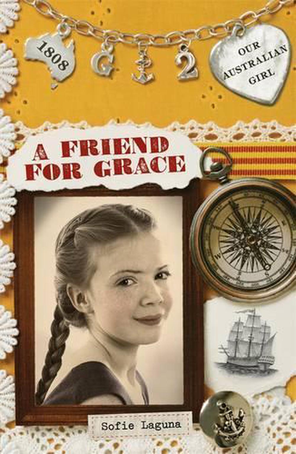 Our Australian Girl A Friend For Grace Book 2 By Sofie Laguna