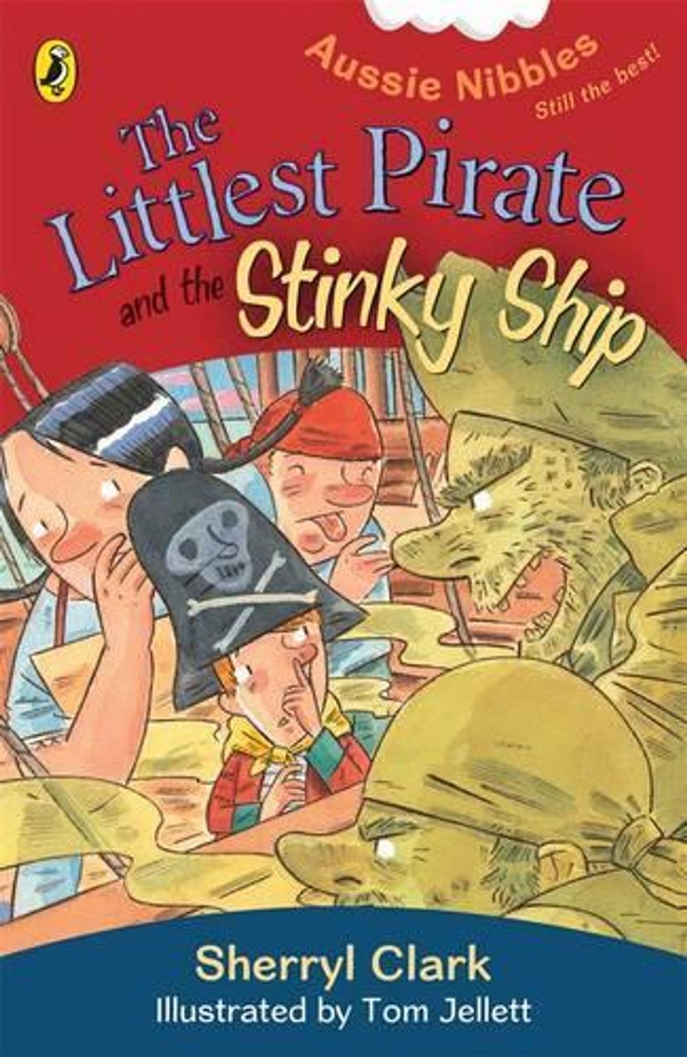The Littlest Pirate and the Stinky Ship: Aussie Nibbles by Sherryl Clark - ISBN: 9780143306627
