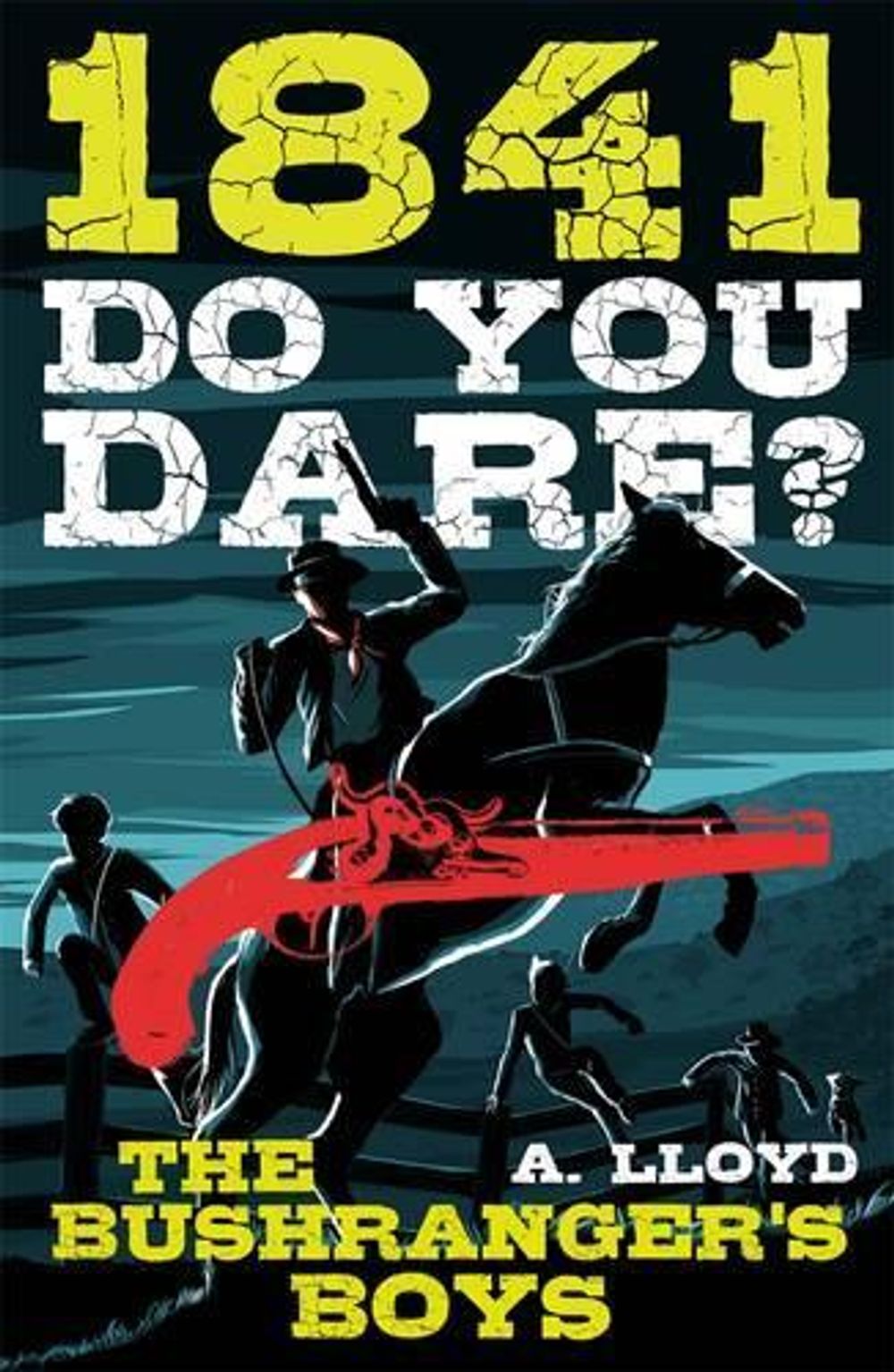 Do You Dare? Bushranger's Boys 1841 by Alison Lloyd - ISBN: 9780143307563