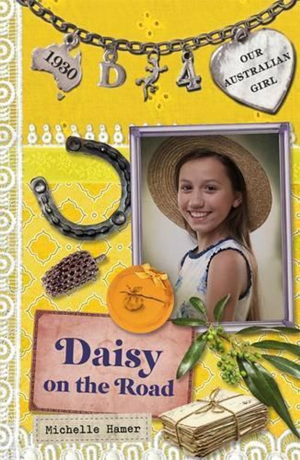 Our Australian Girl: Daisy on the Road (Book 4) by Michelle Hamer - ISBN: 9780143307662