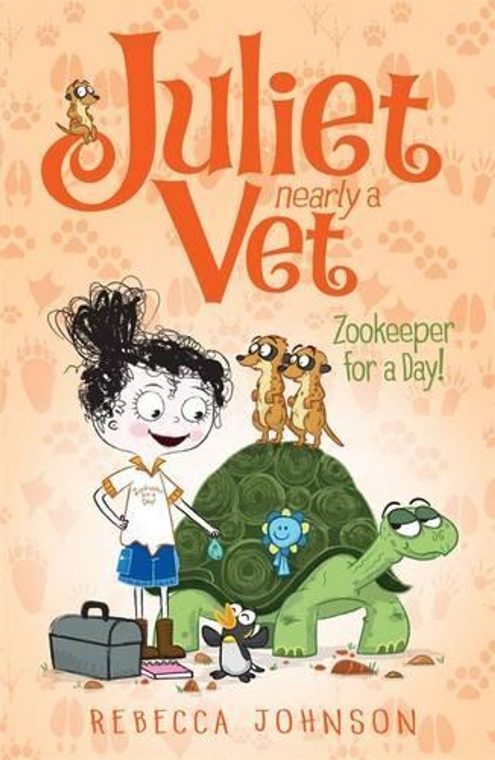 Zookeeper for a Day: Juliet, Nearly a Vet (Book 6) by Rebecca Johnson - ISBN: 9780143308256