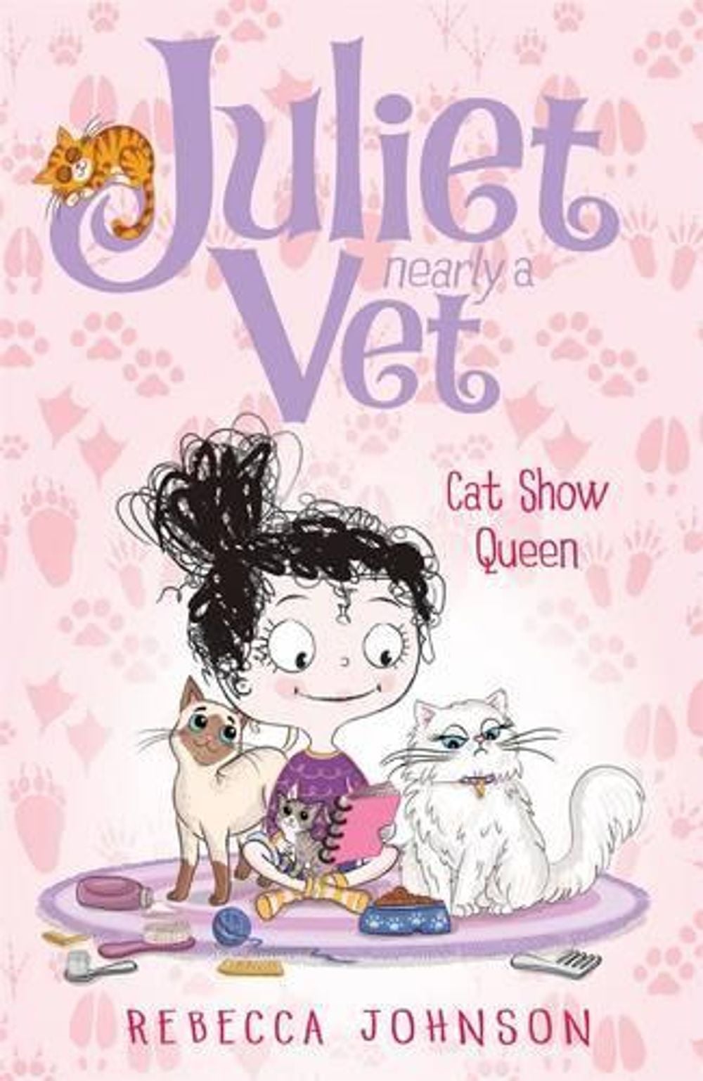 Cat Show Queen: Juliet, Nearly a Vet (Book 10) by Rebecca Johnson - ISBN: 9780143308720