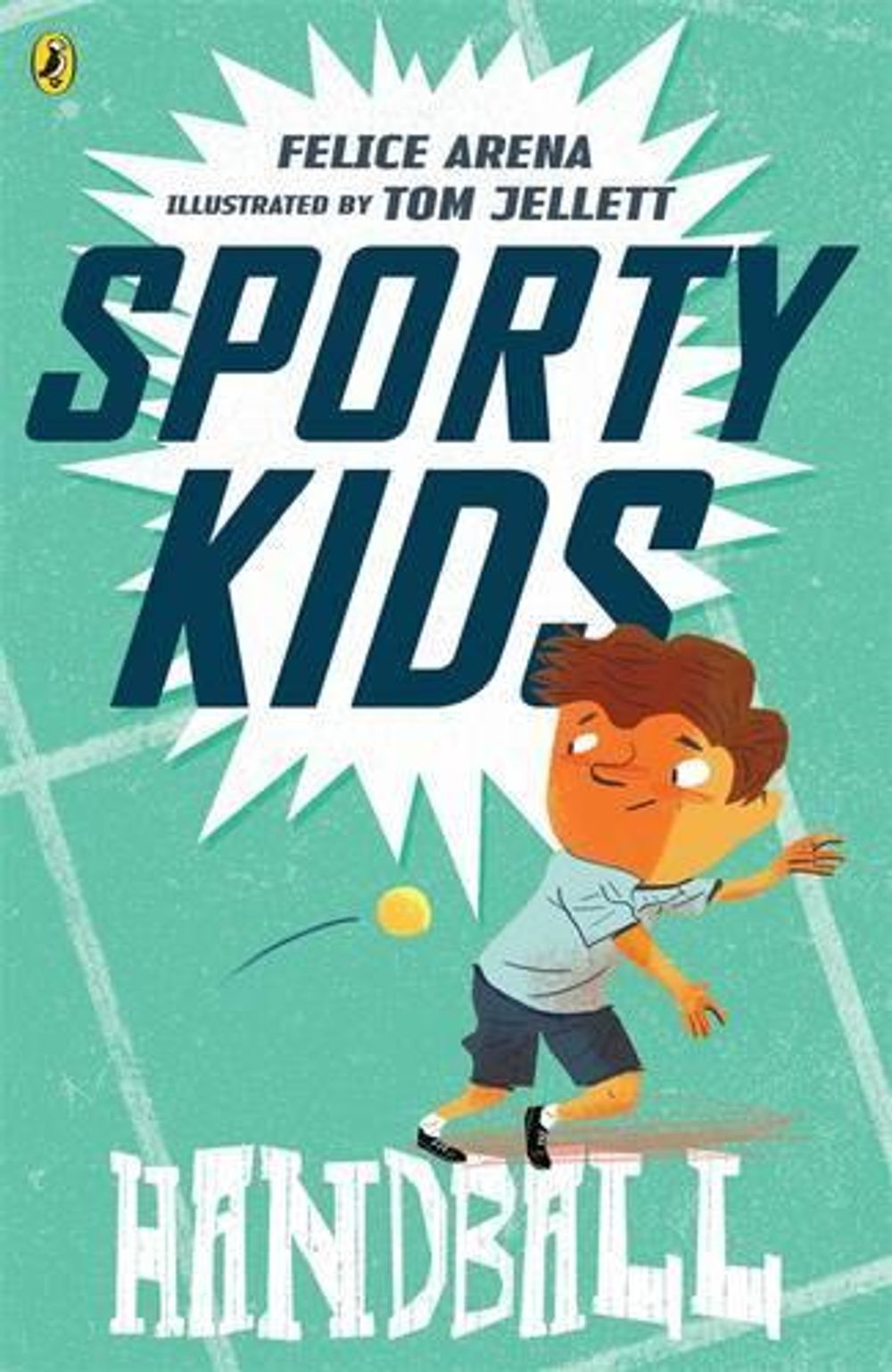 Sporty Kids: Handball! by Felice Arena - ISBN: 9780143308904