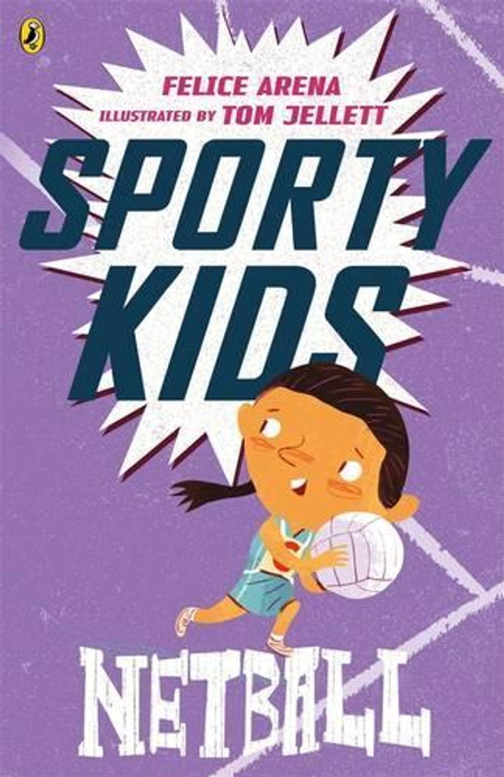 Sporty Kids: Netball! by Felice Arena - ISBN: 9780143309086