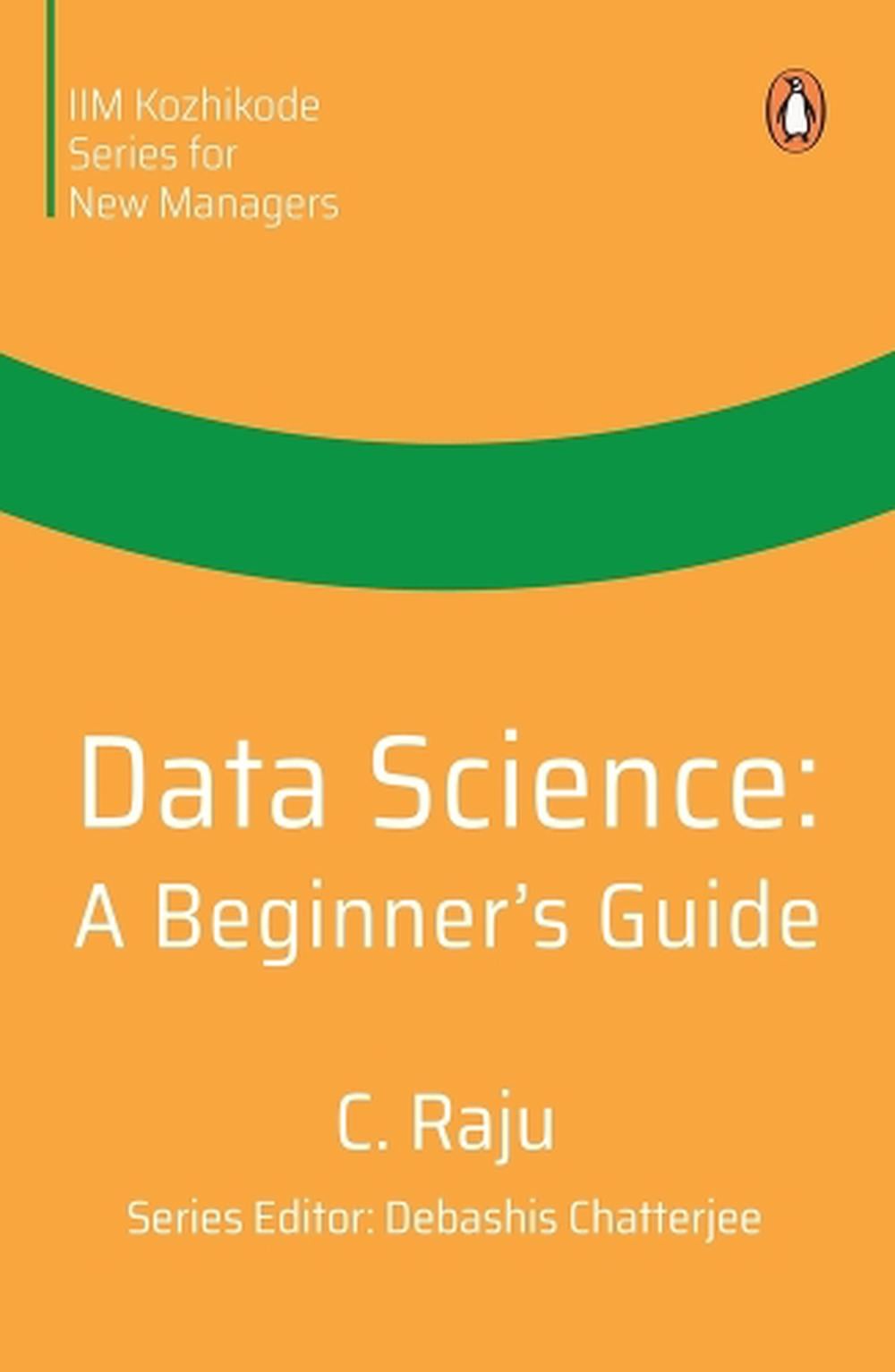 Data Science by C. Raju - ISBN: 9780143461722