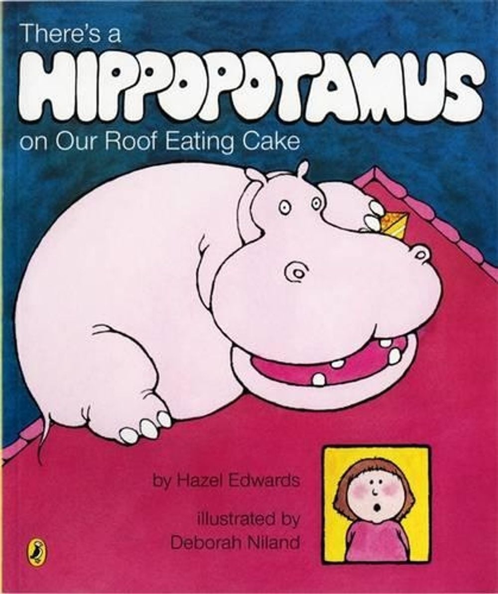 There's a Hippopotamus on Our Roof Eating Cake by Hazel Edwards - ISBN: 9780143501367