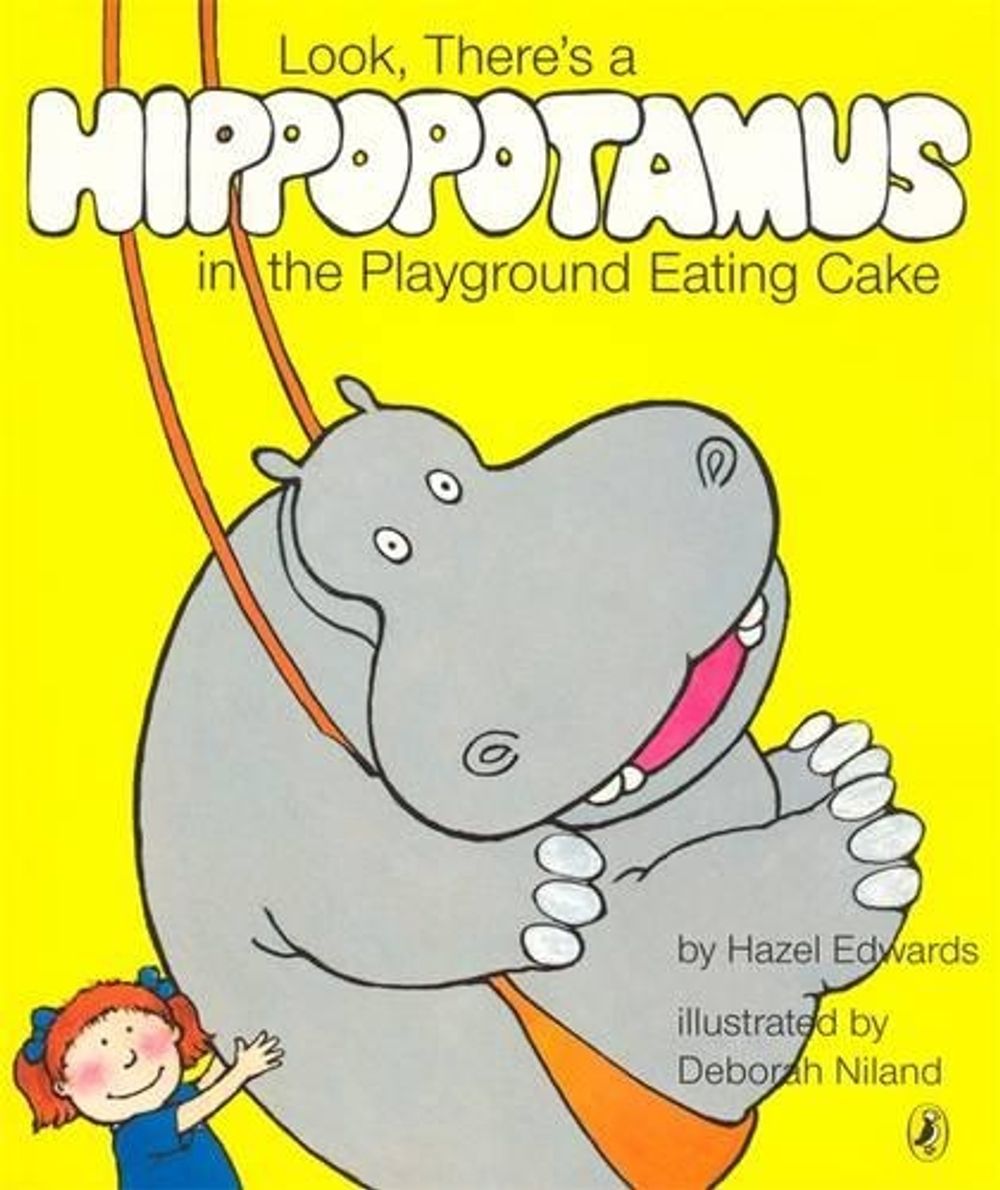 Look, There's a Hippopotamus in the Playground Eating Cake by Hazel Edwards - ISBN: 9780143501404