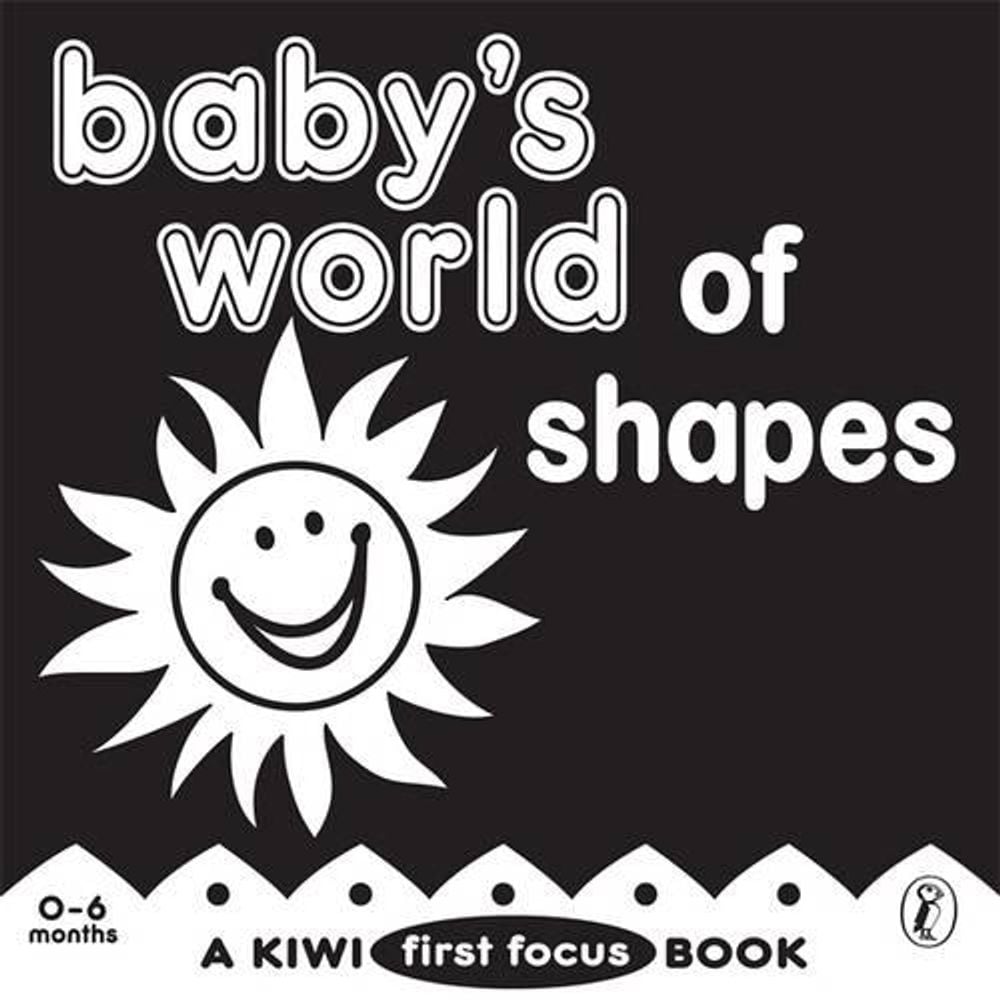 Baby's World of Shapes: a Kiwi First Focus Book by Terry Fitzgibbon - ISBN: 9780143504320