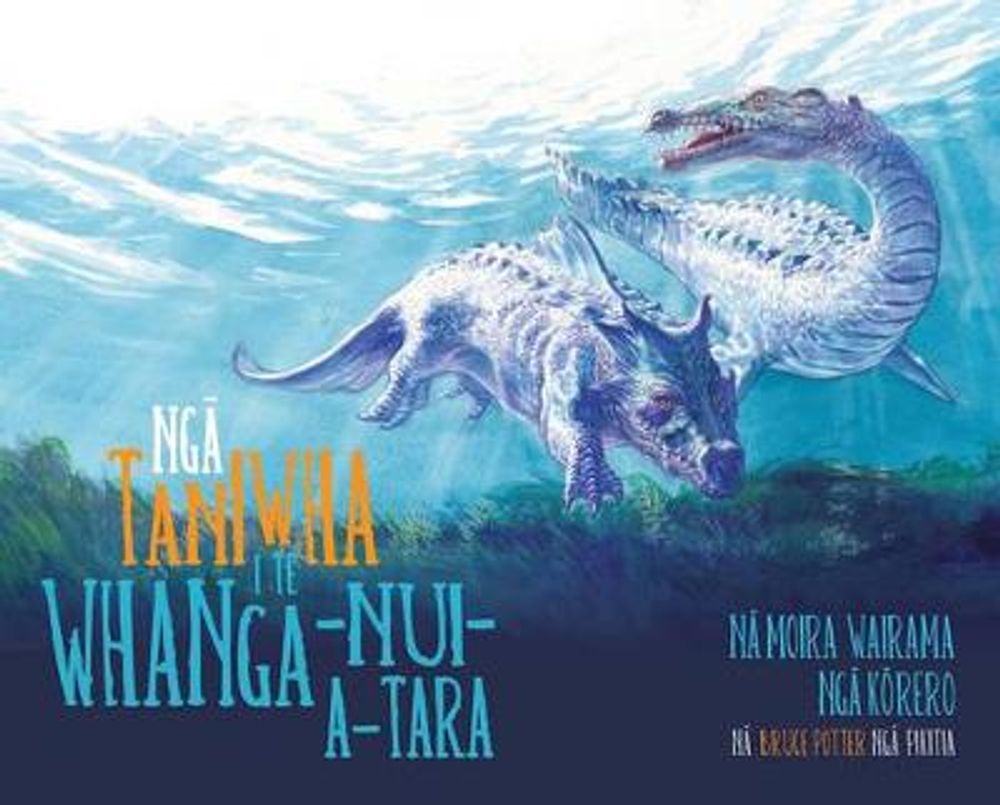 Nga Taniwha i te Whanga-nui-a-tara by Moira Wairama - ISBN: 9780143504825