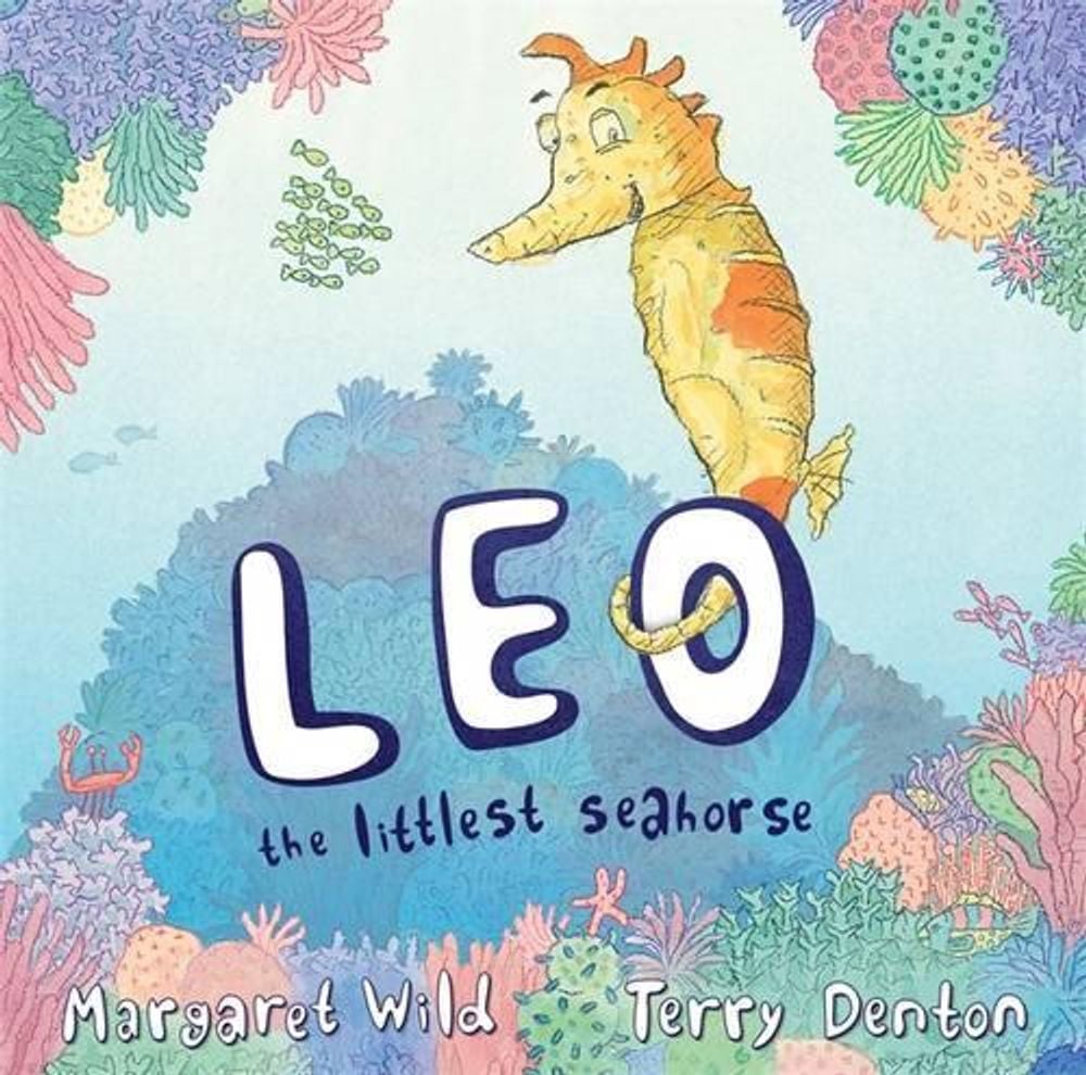 Leo the Littlest Seahorse by Margaret Wild - ISBN: 9780143505105