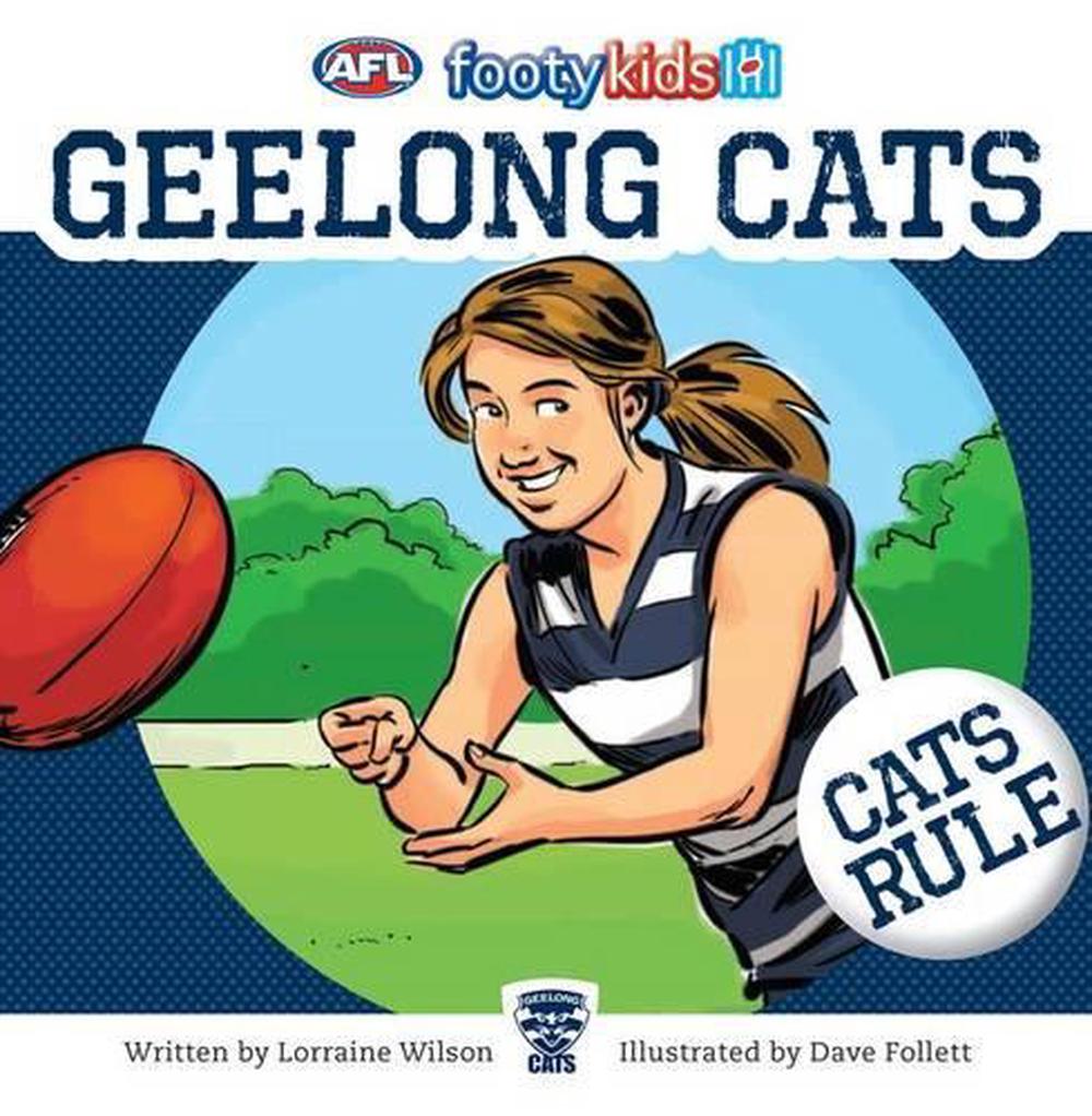 AFL Footy Kids Geelong Cats by Lorraine Wilson, Paperback, 9780143506485 Buy online at The Nile