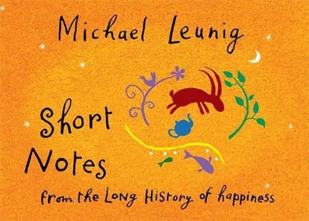 Short Notes from the Long History of Happiness by Michael Leunig - ISBN: 9780143565406