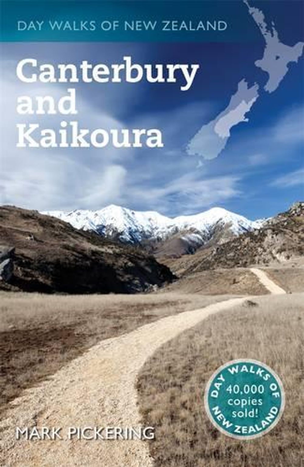 Day Walks of New Zealand: Canterbury and Kaikoura by Mark Pickering - ISBN: 9780143565512