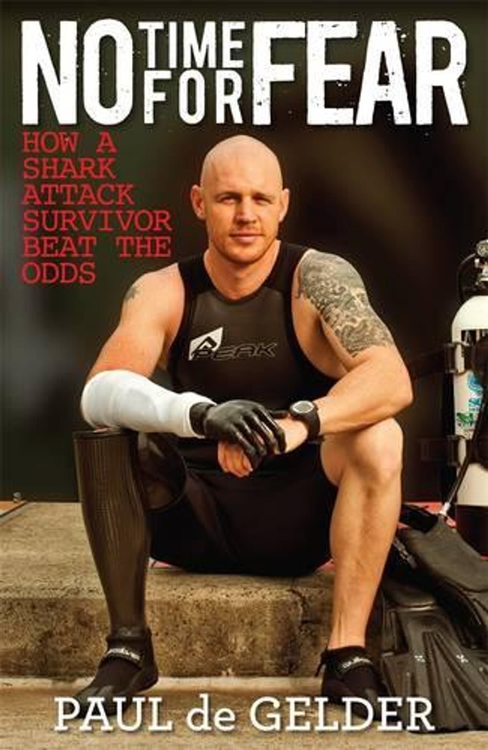 No Time for Fear: How a shark attack survivor beat the odds by Paul de Gelder - ISBN: 9780143567325