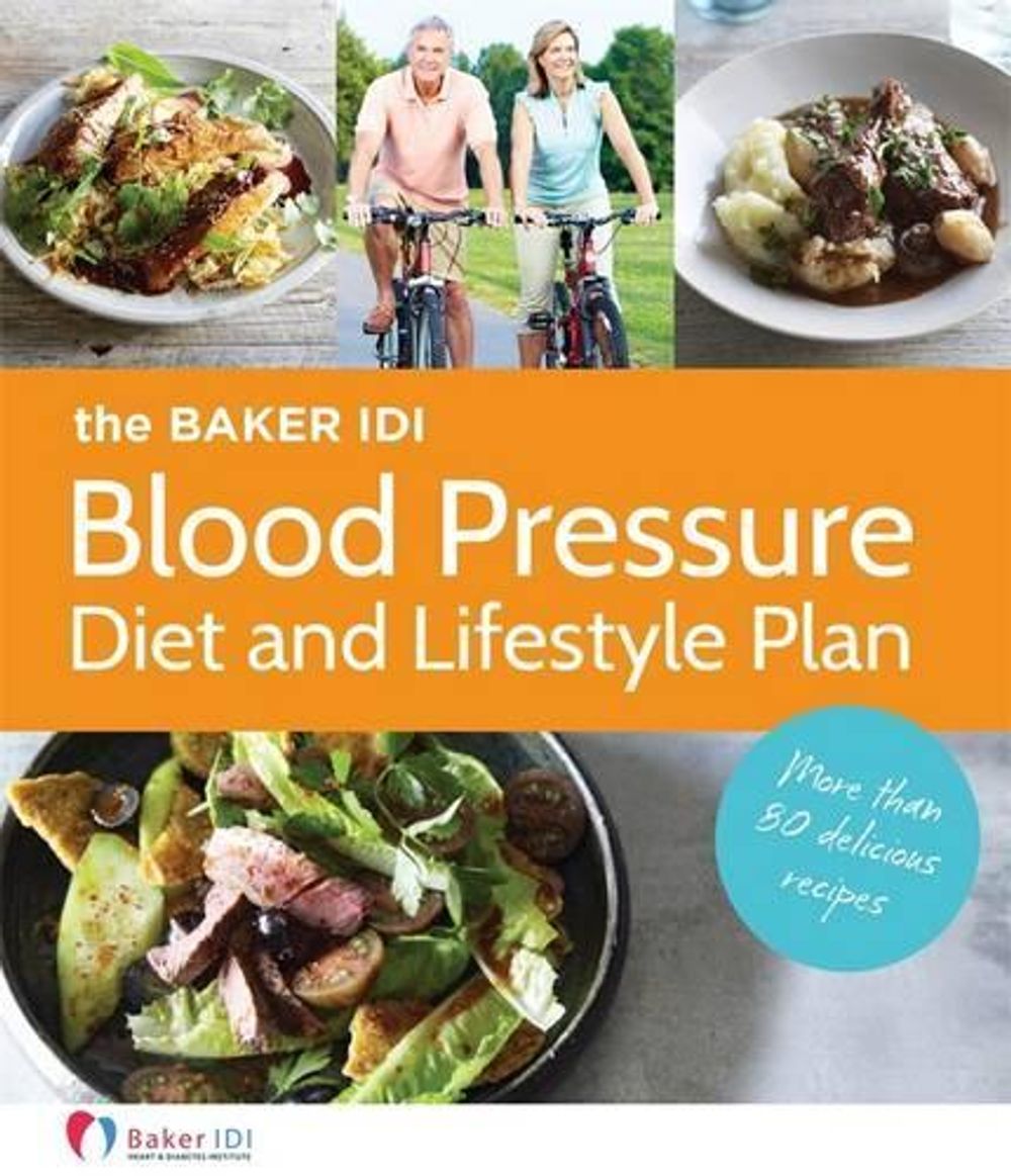 The Baker IDI Blood Pressure Diet and Lifestyle Plan by Baker Heart and Diabetes Institute - ISBN: 9780143567639