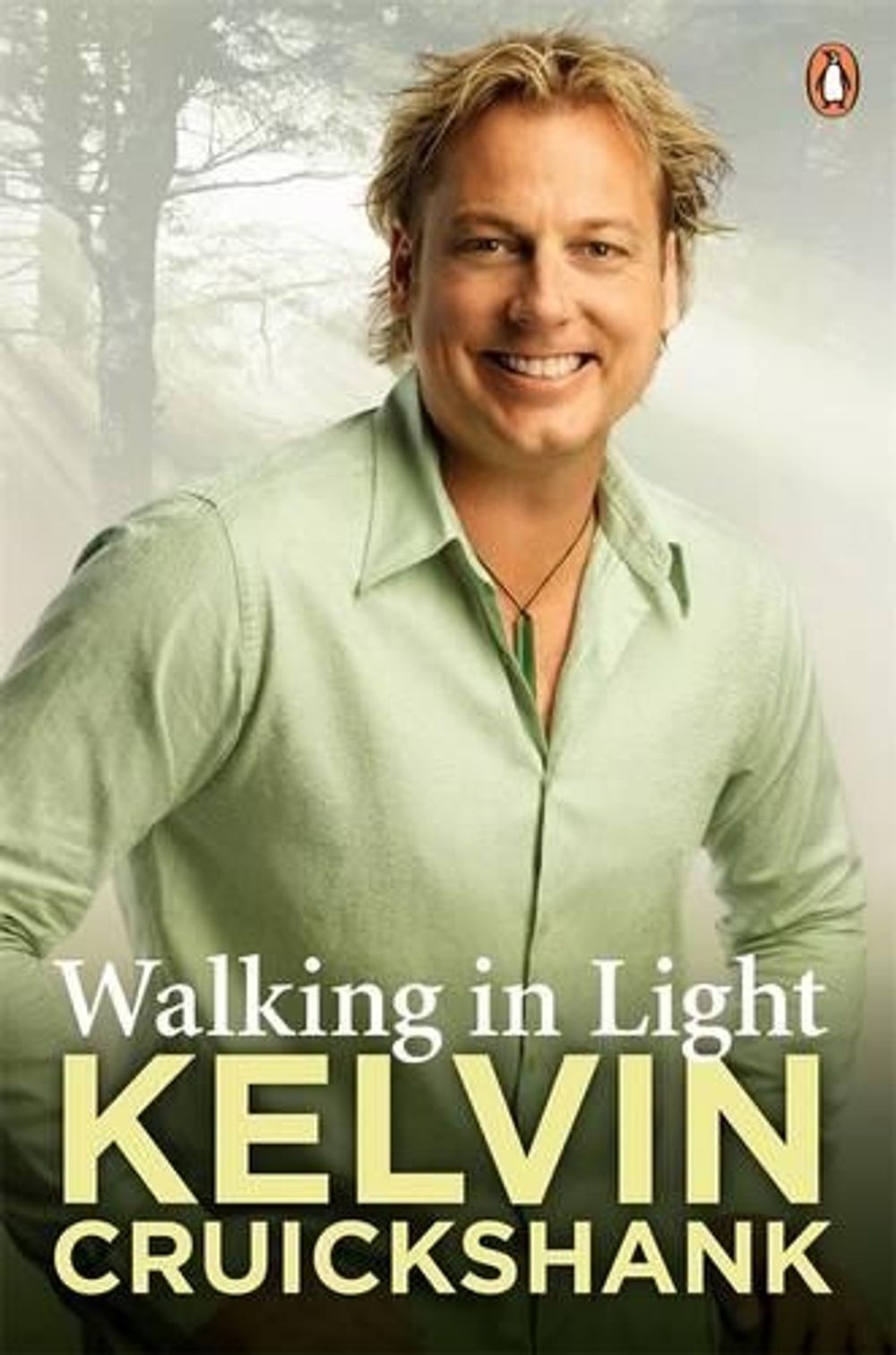 Walking in Light by Kelvin Cruickshank - ISBN: 9780143569084