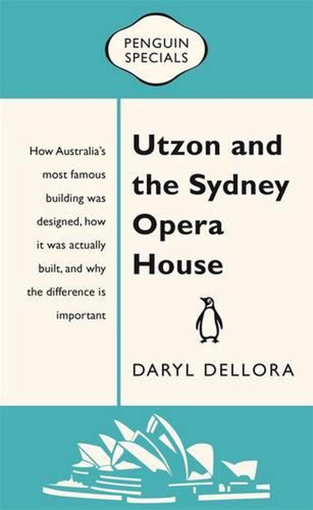 Utzon and the Sydney Opera House: Penguin Special, 9780143570806