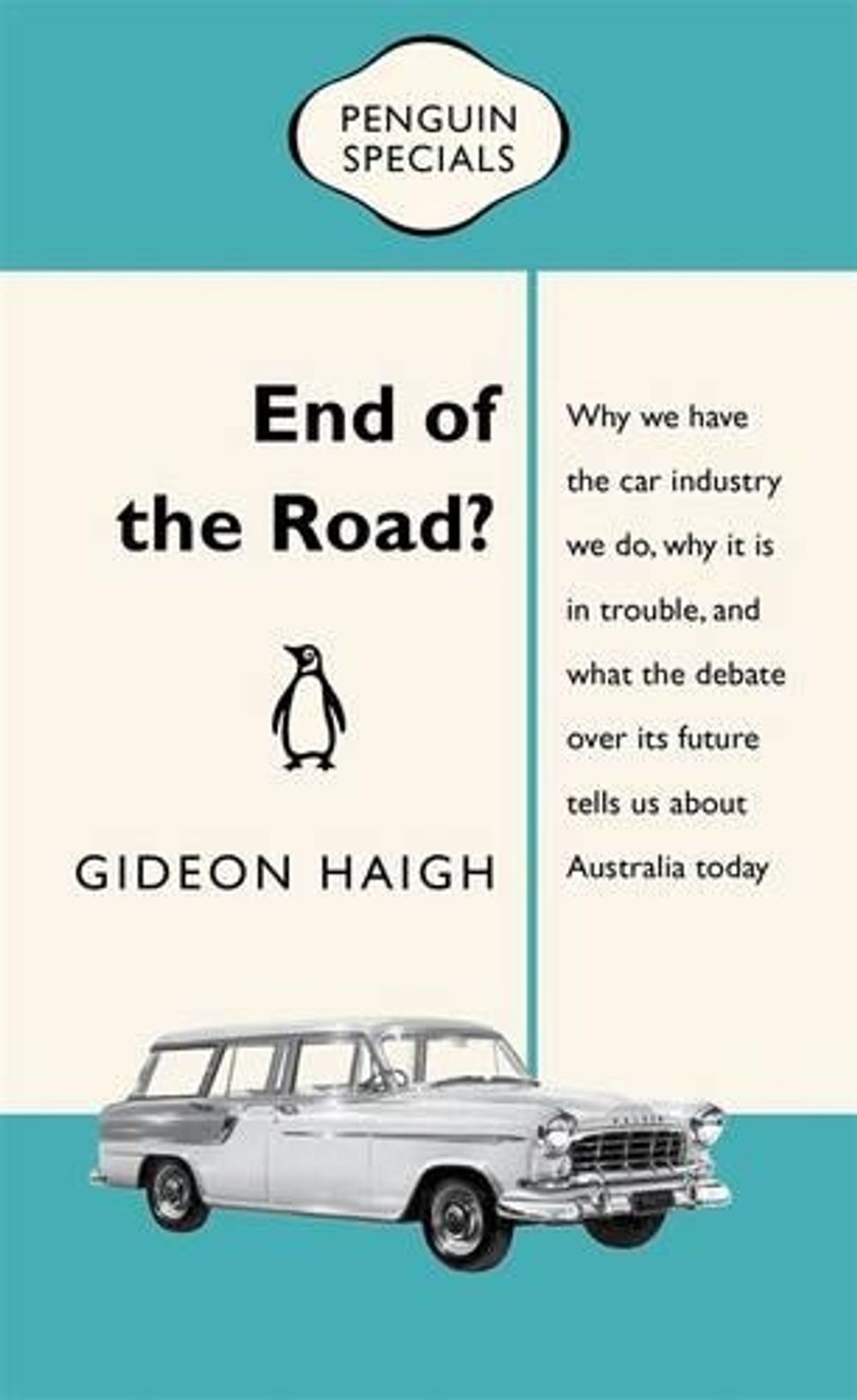 End of the Road?: Penguin Special by Gideon Haigh - ISBN: 9780143570875
