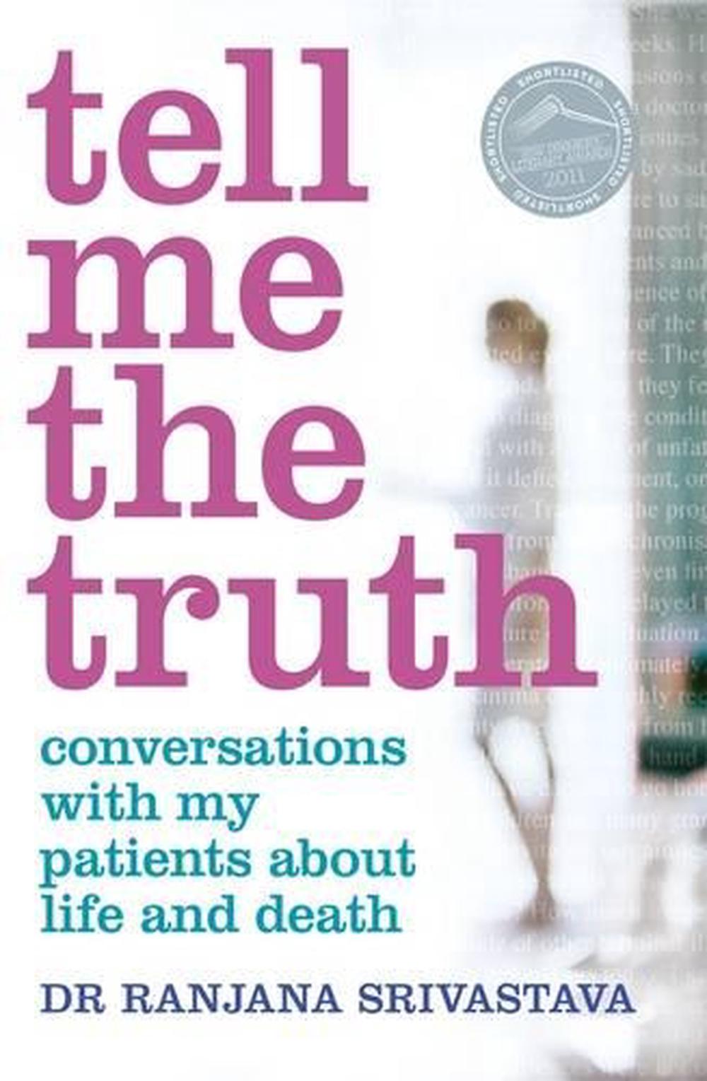 Tell Me the Truth: Conversations with my patients about life and death, 9780143571148