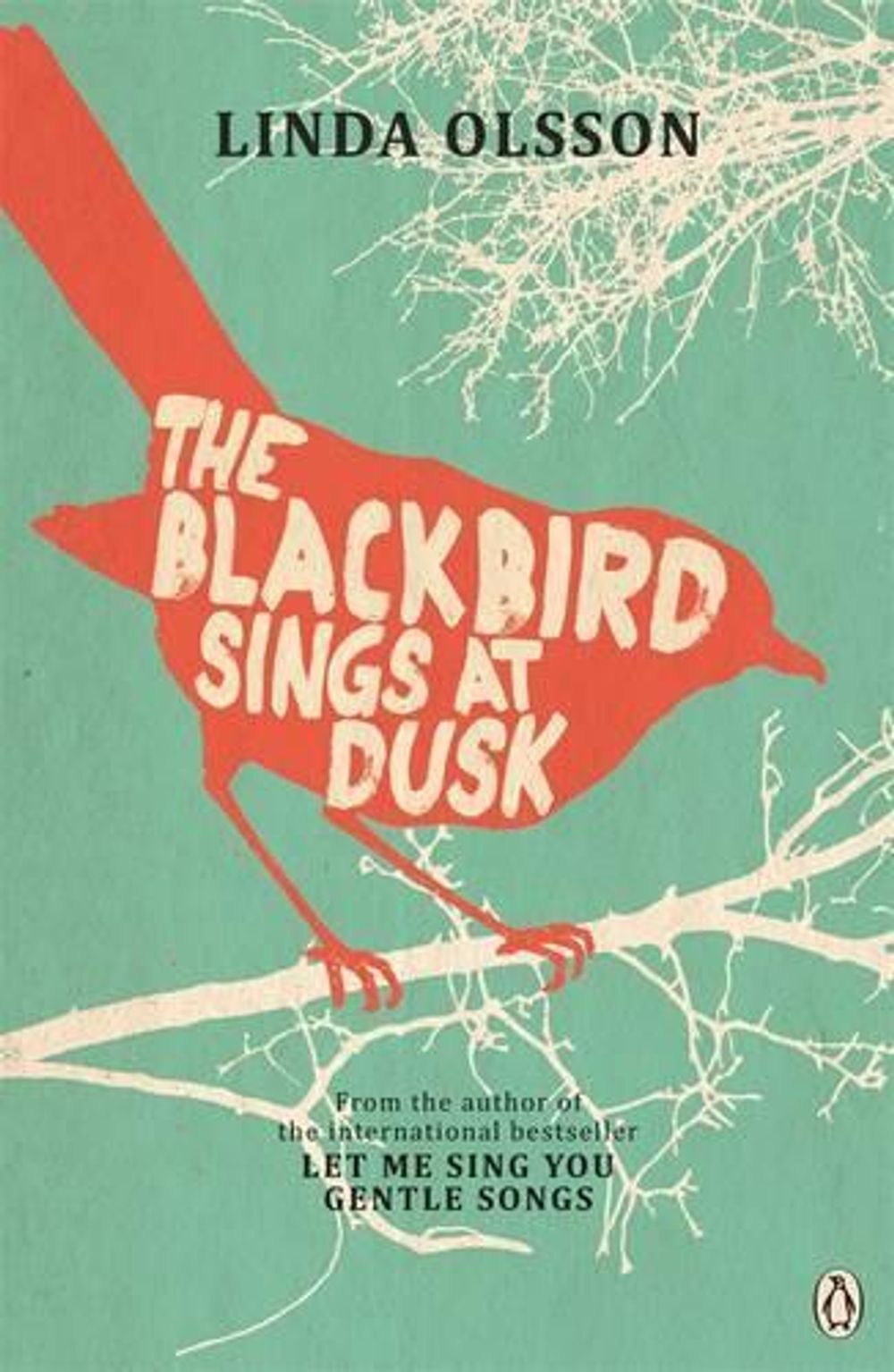 The Blackbird Sings at Dusk by Linda Olsson - ISBN: 9780143573661