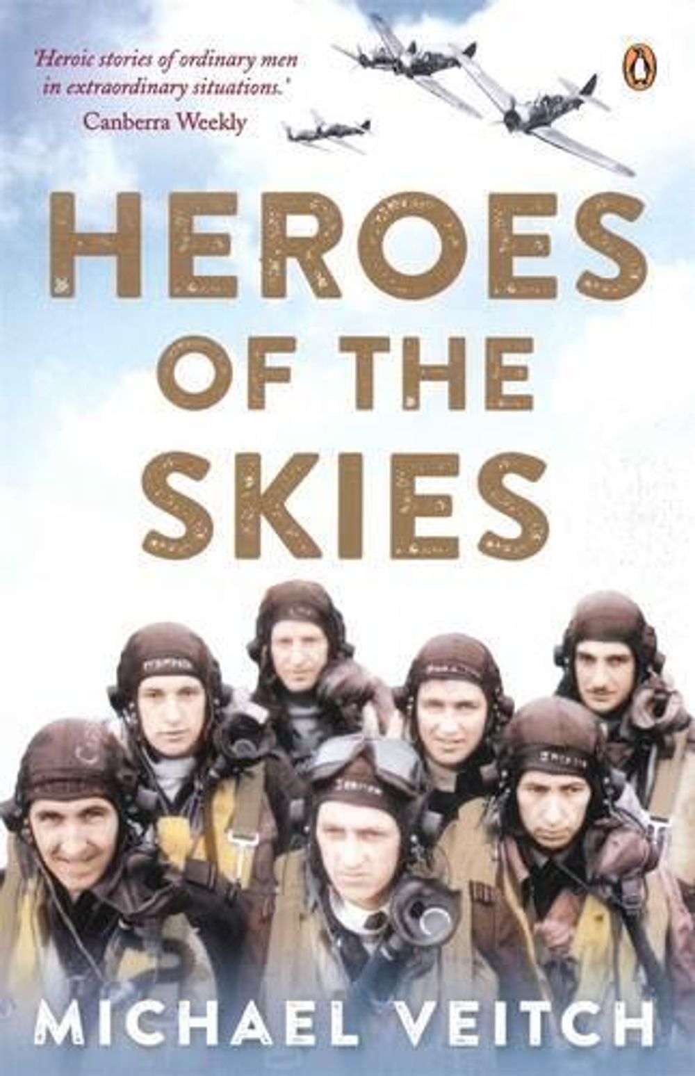 Heroes of the Skies by Michael Veitch - ISBN: 9780143574033