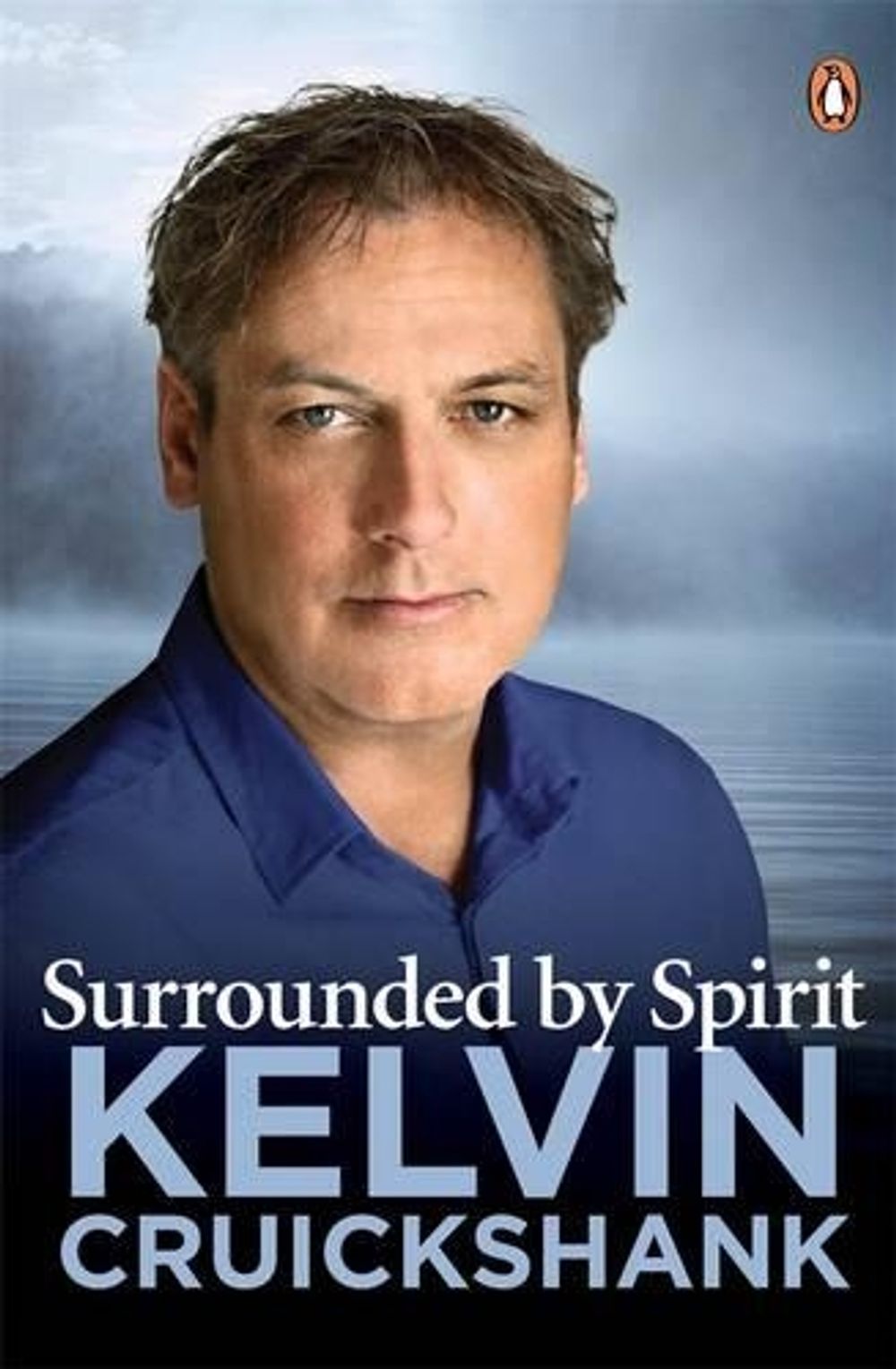 Surrounded by Spirit by Kelvin Cruickshank - ISBN: 9780143770428