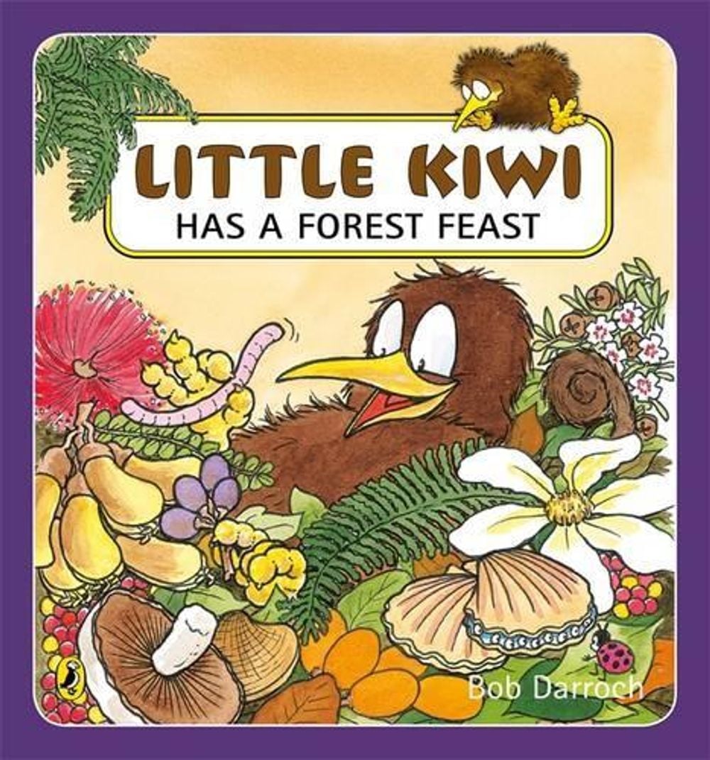 Little Kiwi Has a Forest Feast by Bob Darroch - ISBN: 9780143770954