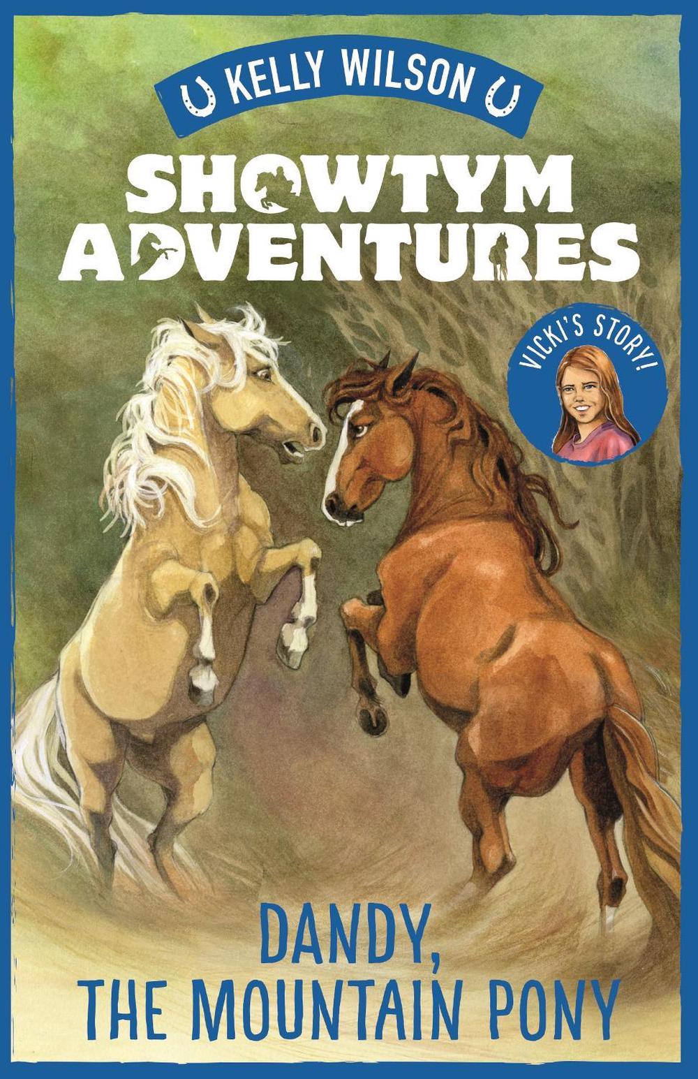 Showtym Adventures 1: Dandy, the Mountain Pony, 9780143771494