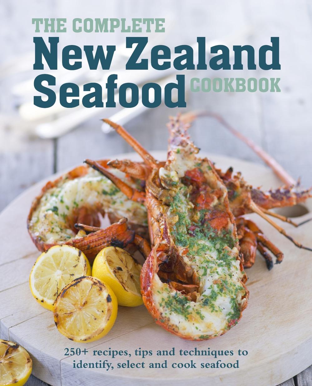 The Complete New Zealand Seafood Cookbook, 9780143771883