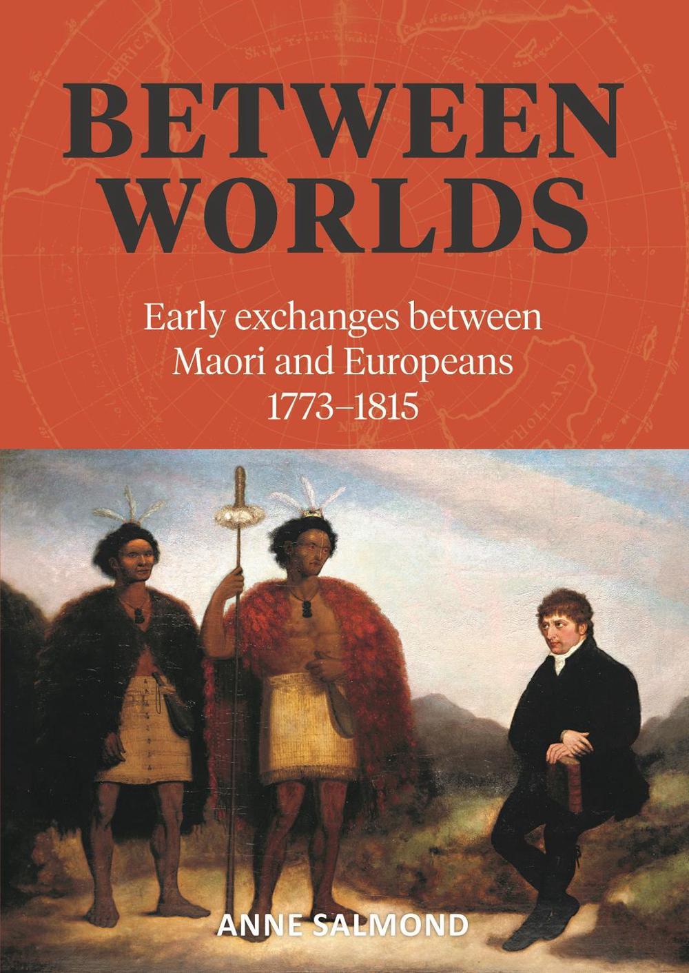Between Worlds by Anne Salmond - ISBN: 9780143772170