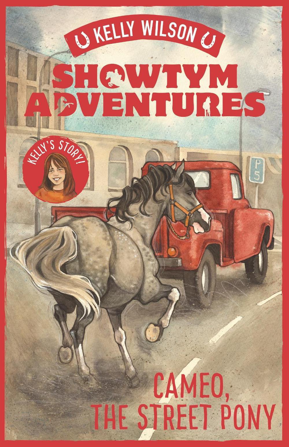 Showtym Adventures 2: Cameo, the Street Pony by Kelly Wilson - ISBN: 9780143772200