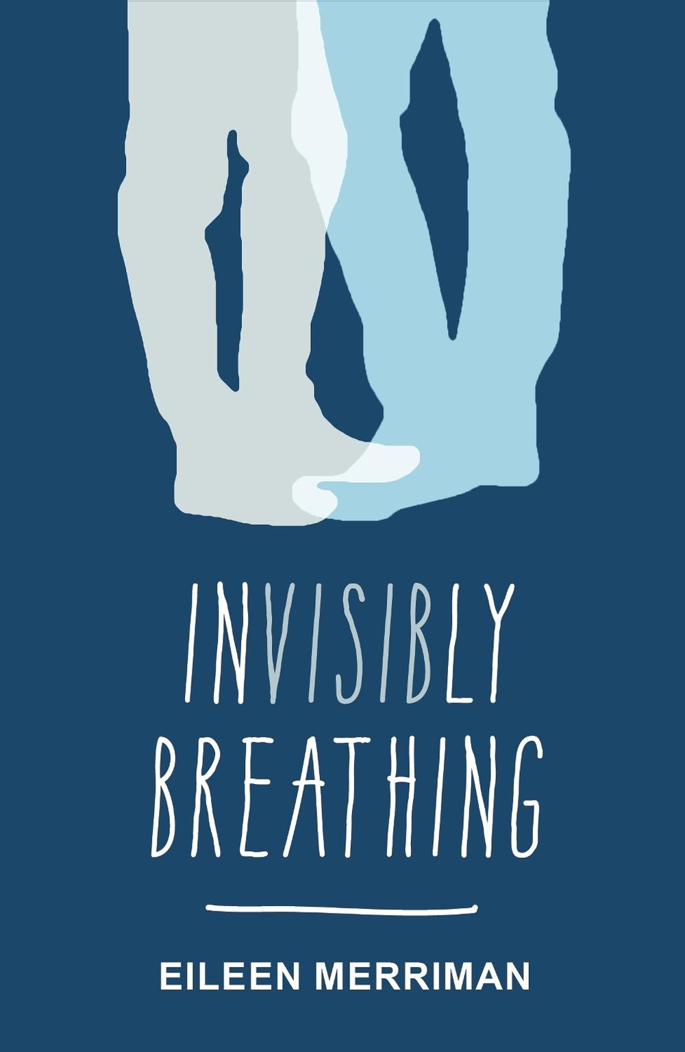 Invisibly Breathing by Eileen Merriman - ISBN: 9780143772859