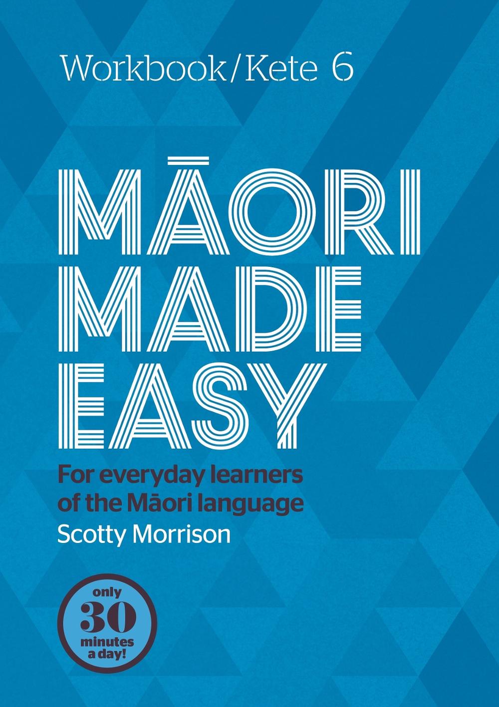 Maori Made Easy Workbook 6/Kete 6, 9780143774532