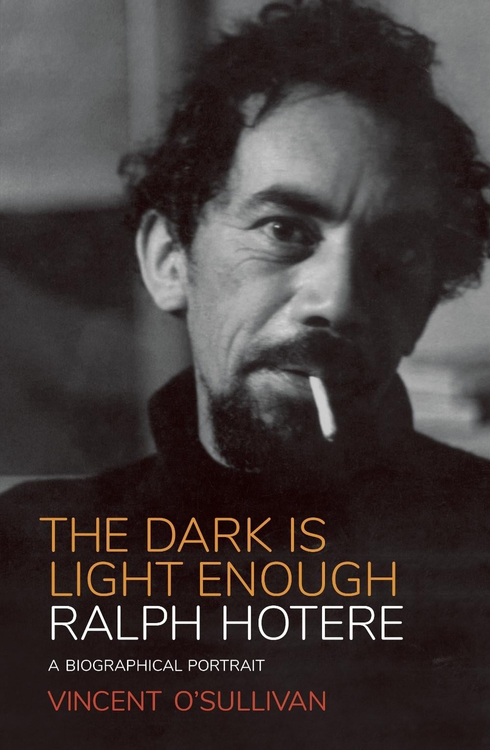 Ralph Hotere: The Dark is Light Enough by Vincent O'Sullivan - ISBN: 9780143775157