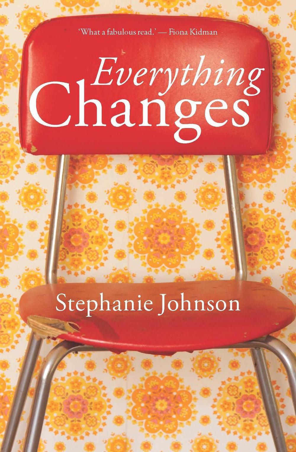 Everything Changes by Stephanie Johnson - ISBN: 9780143775539