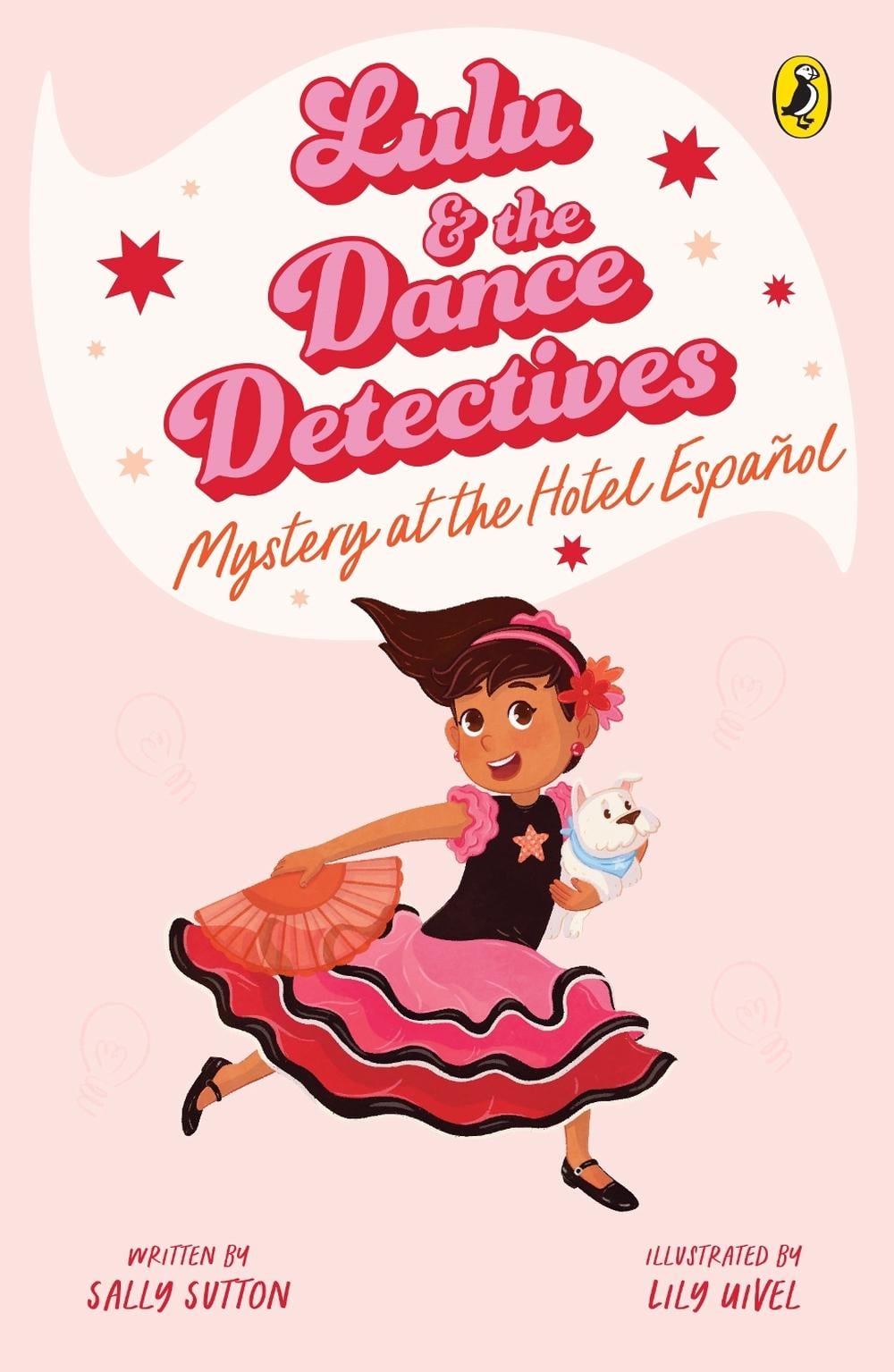 Lulu and the Dance Detectives #1: Mystery at the Hotel Espanol by Sally Sutton - ISBN: 9780143776307