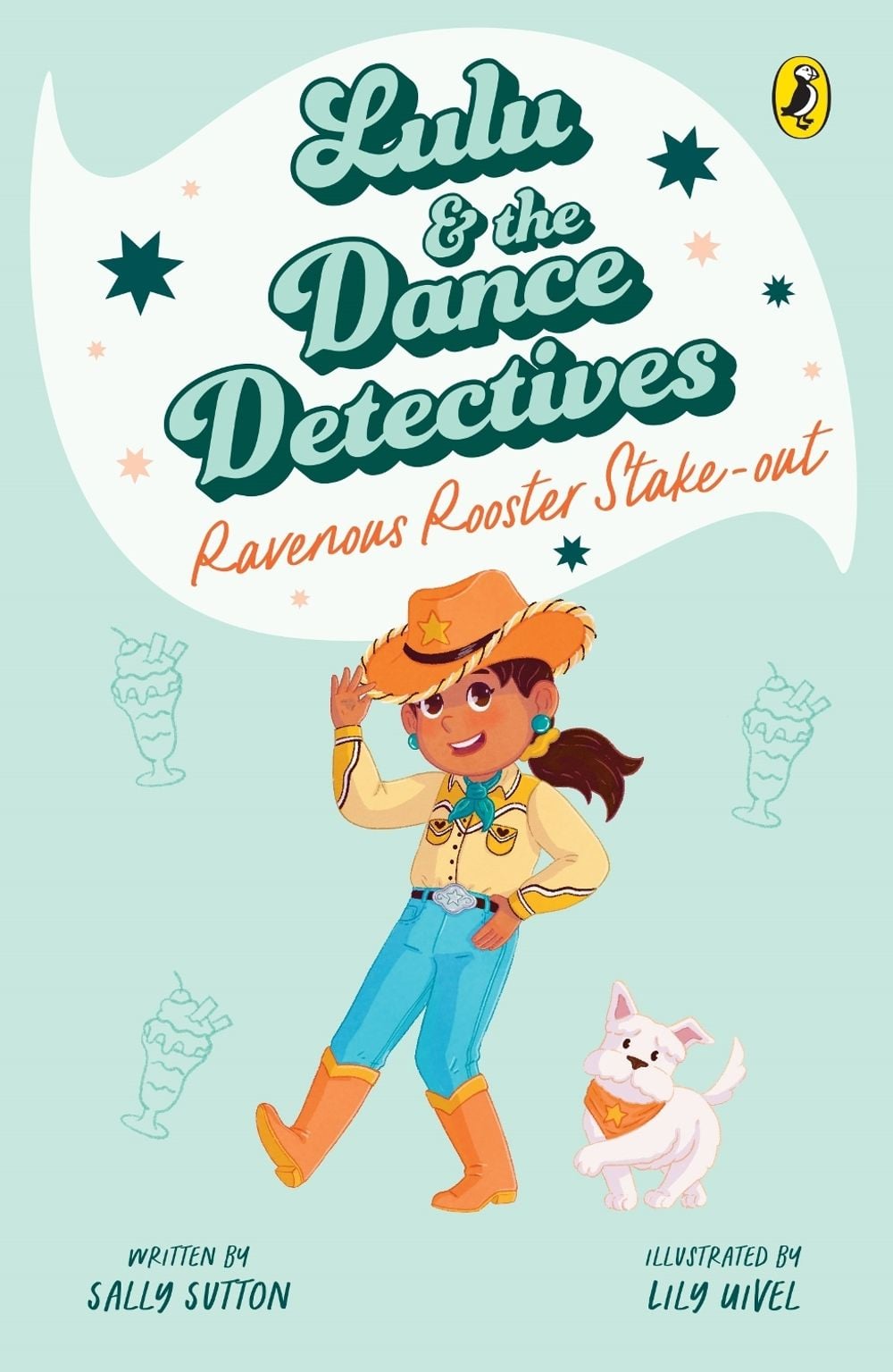 Lulu and the Dance Detectives #4: Ravenous Rooster Stake-out by Sally Sutton - ISBN: 9780143776383