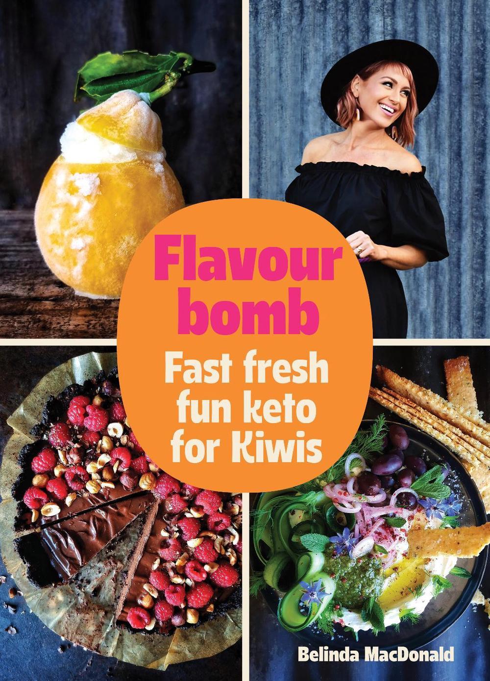 Flavourbomb: Fast Fresh Fun Keto for Kiwis, 9780143776468