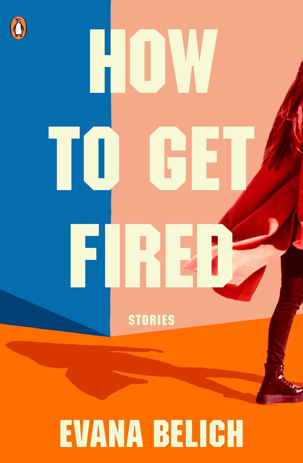 How to get Fired by Evana Belich - ISBN: 9780143776642