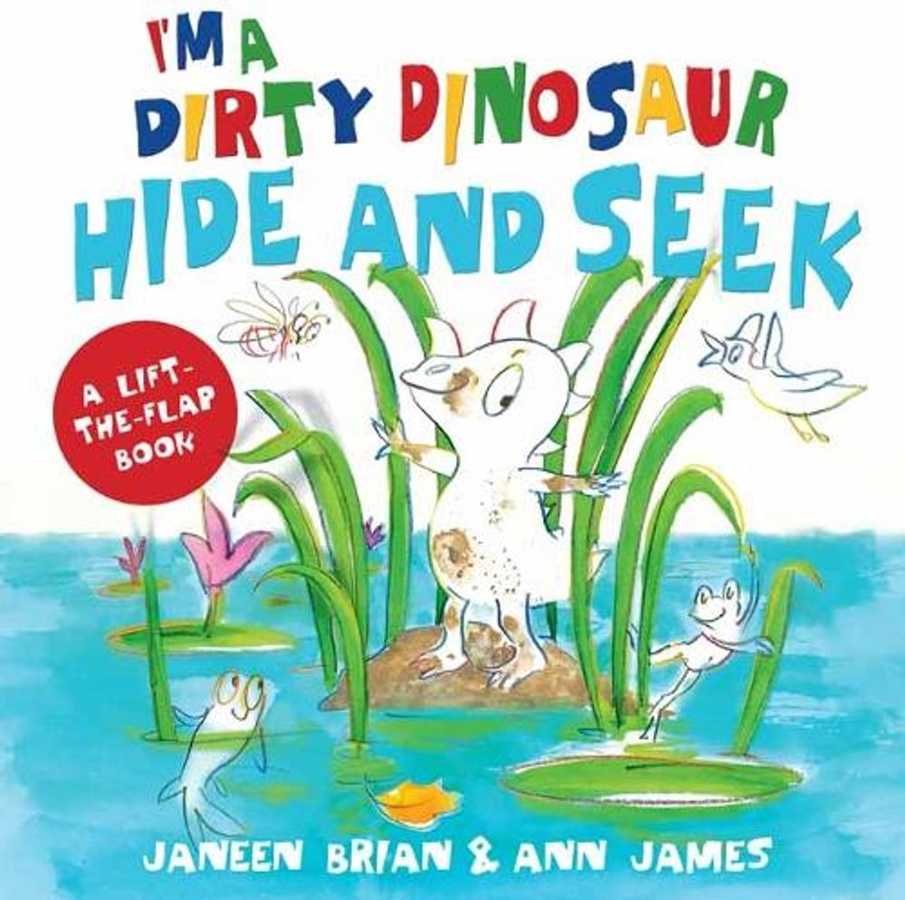 I’m a Dirty Dinosaur Hide and Seek by Janeen Brian - ISBN: 9780143777427
